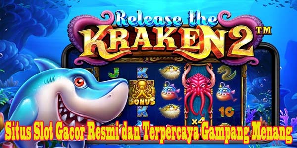 Situs Slot Gacor Terpercaya 2023 Deposit Pulsa Tanpa Potongan Release the Kraken 2